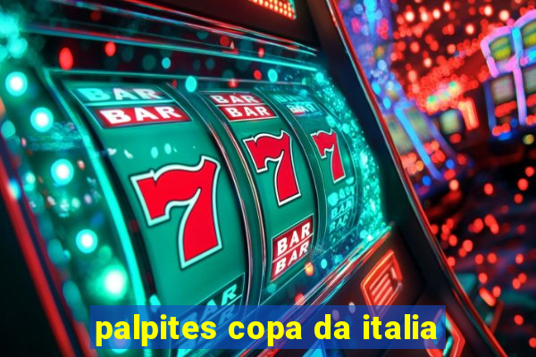 palpites copa da italia